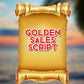 Golden Sales Script